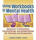 E-Book (pdf) Using Workbooks in Mental Health von Luciano L'Abate