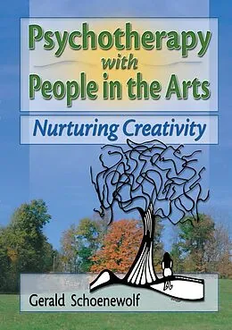 PDF Psychotherapy with People in the Arts von Terry S Trepper, Gerald Schoenewolf