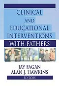 ePUB Clinical and Educational Interventions with Fathers von Jay Fagan, Alan Hawkins