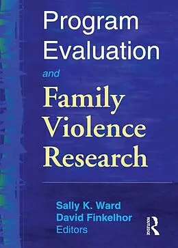 ePUB Program Evaluation and Family Violence Research von Sally K. Ward, David Finkelhor