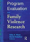 PDF Program Evaluation and Family Violence Research von Sally K. Ward, David Finkelhor