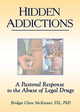 E-Book (epub) Hidden Addictions von Richard L Dayringer, Bridget C Mc Keever