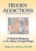 E-Book (pdf) Hidden Addictions von Richard L Dayringer, Bridget C Mc Keever