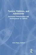 E-Book (epub) Parents, Children, and Adolescents von Anne Marie Ambert