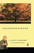 E-Book (pdf) Grandparenthood von Ruth Westheimer, Steven Kaplan