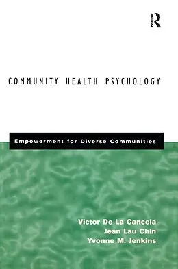 E-Book (epub) Community Health Psychology von Victor De La Cancela, Jean Lau Chin, Yvonne Jenkins