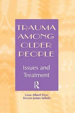 E-Book (pdf) Trauma Among Older People von Leon Albert Hyer, Steven Sohnle