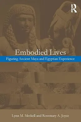 ePUB Embodied Lives: von Rosemary A. Joyce, Lynn M. Meskell