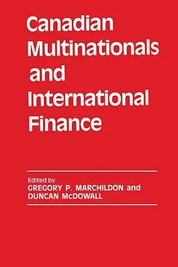 E-Book (epub) Canadian Multinationals and International Finance von Gregory P. Marchildon, Duncan McDowall