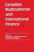 E-Book (pdf) Canadian Multinationals and International Finance von Gregory P. Marchildon, Duncan McDowall