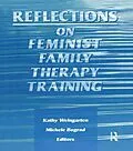 E-Book (epub) Reflections on Feminist Family Therapy Training von Michele Bograd, Kaethe Weingarten