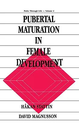 E-Book (pdf) Pubertal Maturation in Female Development von H+kan Stattin, David Magnusson, Hakan Stattin