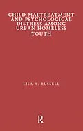 E-Book (epub) Child Maltreatment and Psychological Distress Among Urban Homeless Youth von Lisa Russell