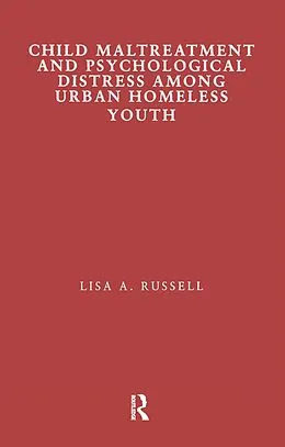 E-Book (epub) Child Maltreatment and Psychological Distress Among Urban Homeless Youth von Lisa Russell