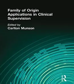 E-Book (pdf) Family of Origin Applications in Clinical Supervision von Carlton Munson