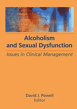 E-Book (pdf) Alcoholism and Sexual Dysfunction von David J. Powell