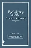 E-Book (pdf) Psychotherapy and the Terrorized Patient von E Mark Stern