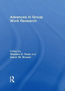 PDF Advances in Group Work Research von Aaron Brower, Sheldon D Rose