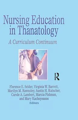 E-Book (pdf) Nursing Education in Thanatology von Florence E. Selder, Virginia W. Barrett, Marilyn M. Rawnsley
