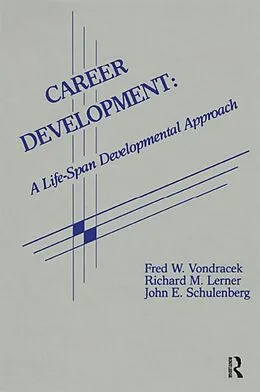 E-Book (epub) Career Development von Fred W. Vondracek, Richard M. Lerner, John E. Schulenberg