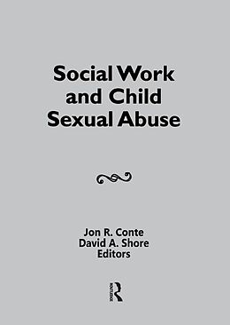 E-Book (epub) Social Work and Child Sexual Abuse von David A Shore, Jon Conte