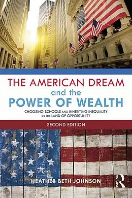 ePUB The American Dream and the Power of Wealth von Heather Johnson