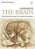 E-Book (pdf) A History of the Brain von Andrew P. Wickens