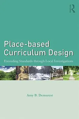 E-Book (pdf) Place-based Curriculum Design von Amy B. Demarest