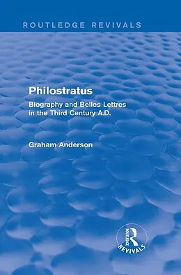 E-Book (epub) Philostratus (Routledge Revivals) von Graham Anderson