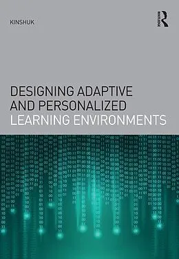 E-Book (epub) Designing Adaptive and Personalized Learning Environments von Kinshuk