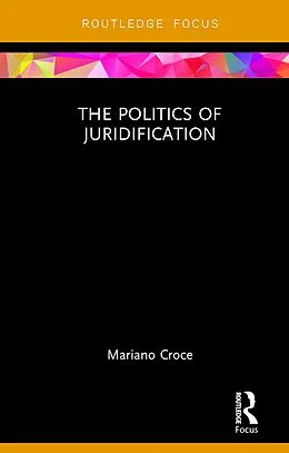 E-Book (pdf) The Politics of Juridification von Mariano Croce