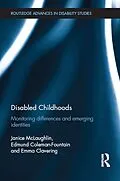 E-Book (pdf) Disabled Childhoods von Janice McLaughlin, Edmund Coleman-Fountain, Emma Clavering
