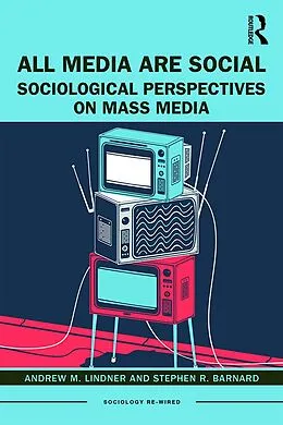 E-Book (epub) All Media Are Social von Andrew M. Lindner, Stephen R. Barnard