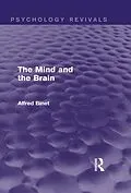 E-Book (pdf) The Mind and the Brain (Psychology Revivals) von Alfred Binet