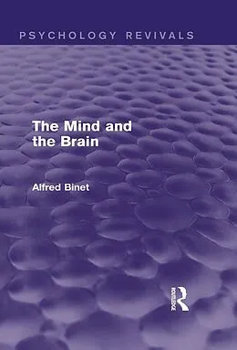 E-Book (pdf) The Mind and the Brain (Psychology Revivals) von Alfred Binet