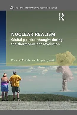 E-Book (epub) Nuclear Realism von Rens Van Munster, Casper Sylvest