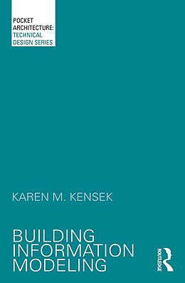 E-Book (epub) Building Information Modeling von Karen Kensek