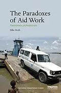 E-Book (pdf) The Paradoxes of Aid Work von Silke Roth