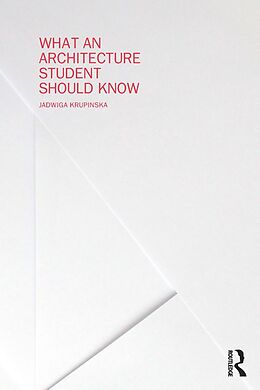 E-Book (epub) What an Architecture Student Should Know von Jadwiga Krupinska