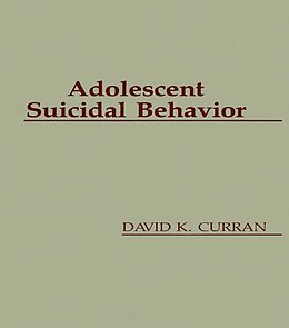 E-Book (epub) Adolescent Suicidal Behavior von David K. Curran