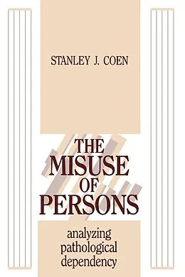 E-Book (epub) The Misuse of Persons von Stanley J. Coen