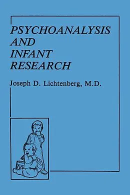 E-Book (epub) Psychoanalysis and Infant Research von Joseph D. Lichtenberg