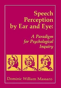 ePUB Speech Perception By Ear and Eye von Dominic W. Massaro
