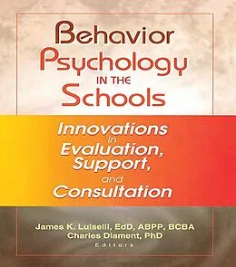 E-Book (pdf) Behavior Psychology in the Schools von James K Luiselli, Charles Diament