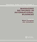 E-Book (pdf) Managing Networks in International Business von M. Forsgren, J. Johanson