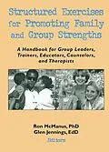 E-Book (pdf) Structured Exercises for Promoting Family and Group Strengths von Terry S Trepper, Glen H Jennings, Ronnie Mcmanus