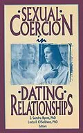 E-Book (epub) Sexual Coercion in Dating Relationships von E Sandra Byers, Lucia F O'Sullivan