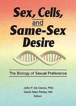 E-Book (epub) Sex, Cells, and Same-Sex Desire von David A Parker