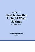 ePUB Field Instruction in Social Work Settings von Toba Schwaber Kerson