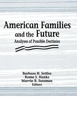 ePUB American Families and the Future von Roma S Hanks, Marvin B Sussman, Barbara H Settles